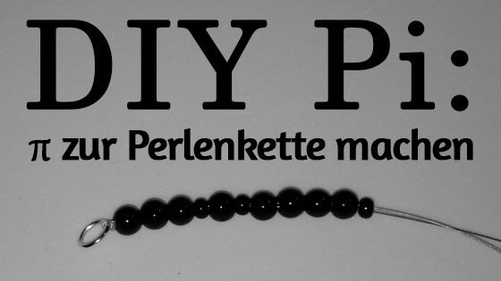 DIY Pi: Pi zur Perlenkette machen