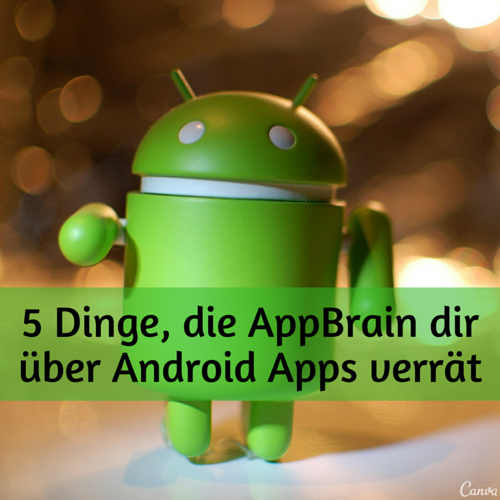 5 Dinge, die AppBrain dir über Android Apps verrät