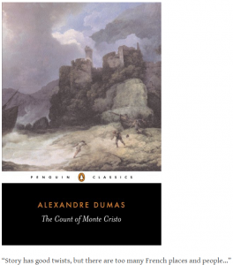 Alexandre Dumas' Graf von Monte Cristo: “Story has good twists, but there are too many French places and people…”