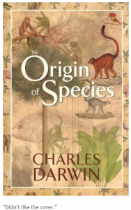Origin of Species: “Didn’t like the cover.”