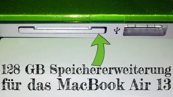 128 GB Speichererweiterung für das MacBook Air 13: externe SD bzw. Adapter für microSD von BaseQI