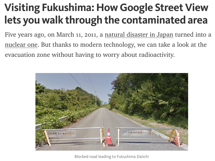 Visiting Fukushima: How Google Street View lets you walk through the contaminated area