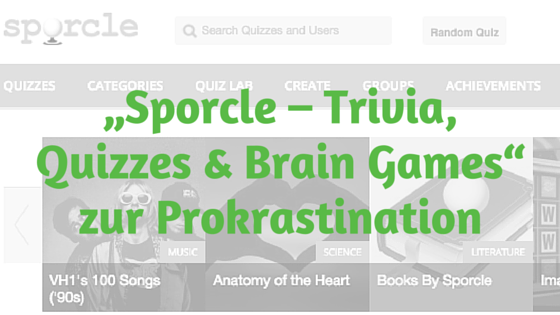 „Sporcle – Trivia,Quizzes & Brain Games“zur Prokrastination