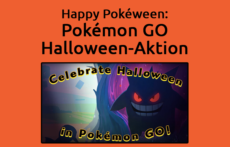 Happy Pokéween: Pokemon GO Halloween Aktion